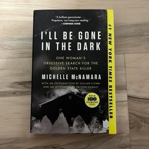 I’ll be gone in the dark by Michelle McNamara